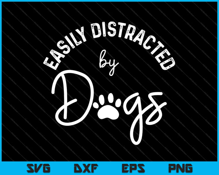 Gemakkelijk afgeleid door hondenliefhebber & hond moeder SVG PNG snijden afdrukbare bestanden Gemakkelijk afgeleid door hondenliefhebber & hond moeder SVG PNG snijden afdrukbare bestanden