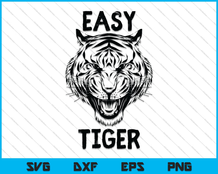 Easy Tiger Trendy Animal Print Graphic Roar SVG PNG Cutting Printable Files Easy Tiger Trendy Animal Print Graphic Roar SVG PNG Cutting Printable Files