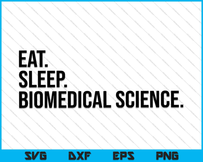 Comer dormir ciencia biomédica SVG PNG cortar archivos imprimibles Comer dormir ciencia biomédica SVG PNG cortar archivos imprimibles