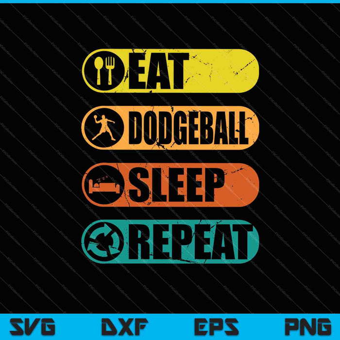 Eet slaap Dodgeball Herhaal SVG PNG Snijden afdrukbare bestanden Eet slaap Dodgeball Herhaal SVG PNG Snijden afdrukbare bestanden