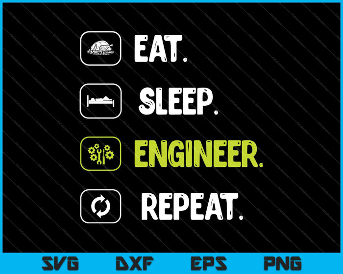 Eet slaap ingenieur techniek grappige student SVG PNG snijden afdrukbare bestanden Eet slaap ingenieur techniek grappige student SVG PNG snijden afdrukbare bestanden
