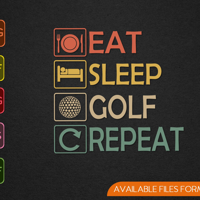 Eat Sleep Golf Repetir SVG PNG Cortar archivos imprimibles Eat Sleep Golf Repetir SVG PNG Cortar archivos imprimibles