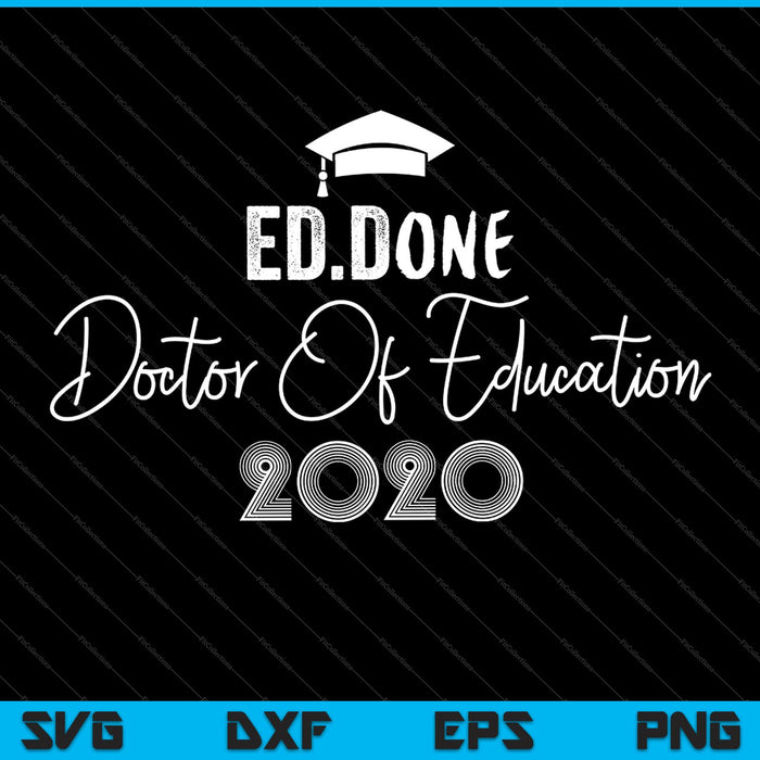EdD Doctor of Education Ed.D Done 2020 Doctoraat Afstuderen SVG PNG Afdrukbare bestanden snijden EdD Doctor of Education Ed.D Done 2020 Doctoraat Afstuderen SVG PNG Afdrukbare bestanden snijden
