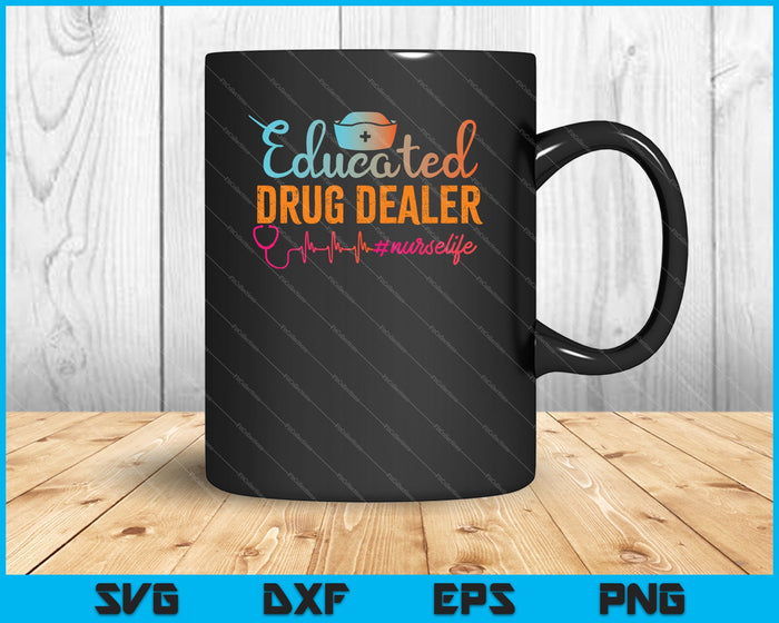 Opgeleide drugsdealer #nurselife verpleegster leven SVG PNG snijden afdrukbare bestanden Opgeleide drugsdealer #nurselife verpleegster leven SVG PNG snijden afdrukbare bestanden