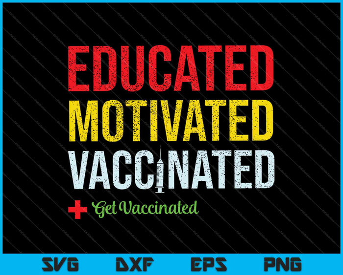 Educado motivado vacunado vacunarse SVG PNG Cortar archivos imprimibles Educado motivado vacunado vacunarse SVG PNG Cortar archivos imprimibles