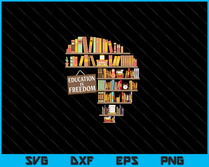 La educación es libertad Educador de historia negra afroamericana SVG PNG Archivos La educación es libertad Educador de historia negra afroamericana SVG PNG Archivos