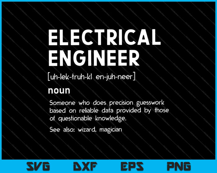 Electrical Engineer Definition SVG PNG Cutting Printable Files Electrical Engineer Definition SVG PNG Cutting Printable Files