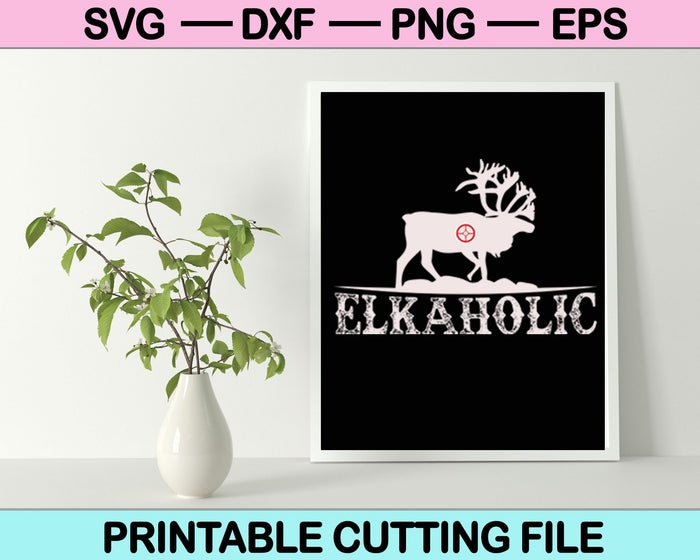 Elkaholic SVG PNG Cutting Printable Files Elkaholic SVG PNG Cutting Printable Files