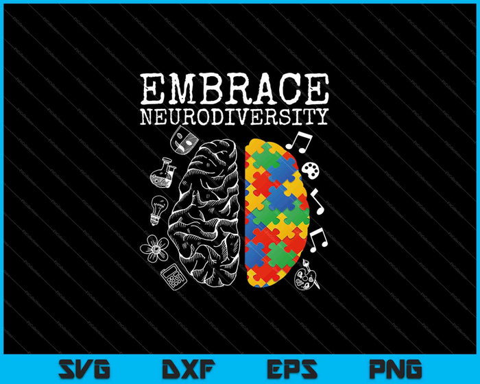 Embrace Neurodiversity SVG PNG Cutting Printable Files Embrace Neurodiversity SVG PNG Cutting Printable Files