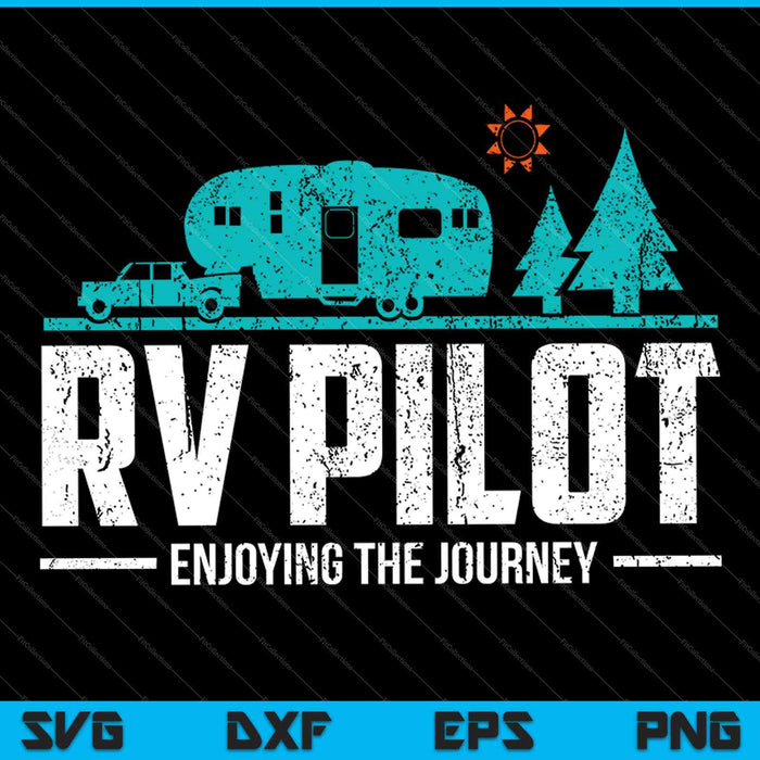 Enjoying The Journey RV Pilot SVG PNG Cutting Printable Files Enjoying The Journey RV Pilot SVG PNG Cutting Printable Files