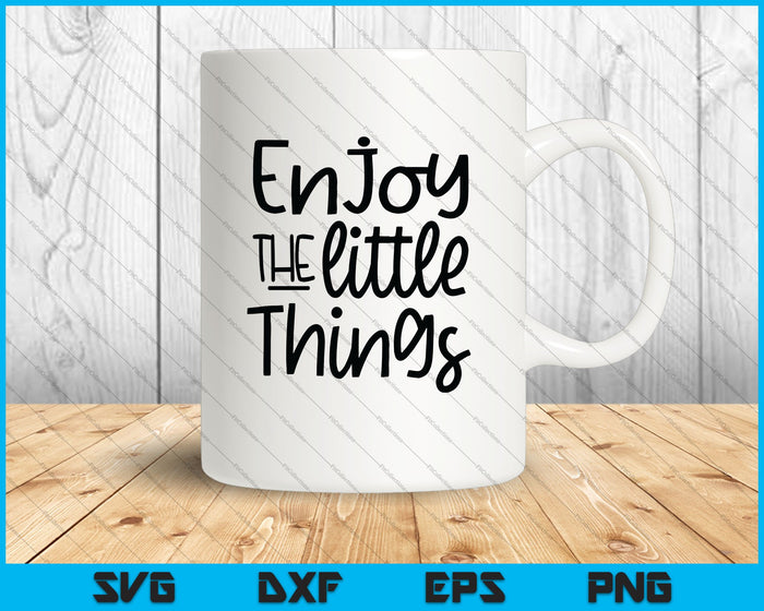 Enjoy the little things SVG PNG Cutting Printable Files Enjoy the little things SVG PNG Cutting Printable Files