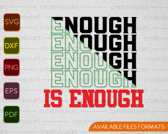 Enough is Enough, Black Lives Matter SVG PNG Cutting Printable Files Enough is Enough, Black Lives Matter SVG PNG Cutting Printable Files