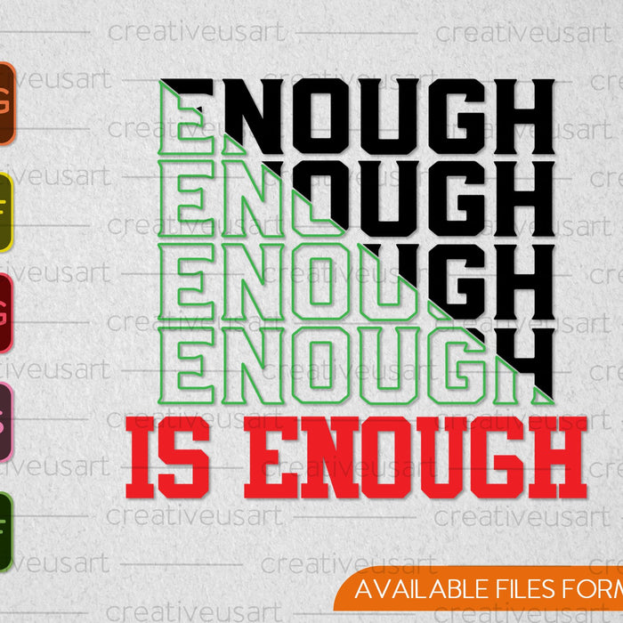Enough is Enough, Black Lives Matter SVG PNG Cutting Printable Files Enough is Enough, Black Lives Matter SVG PNG Cutting Printable Files