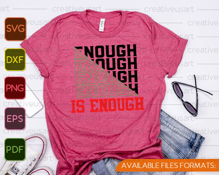 Enough is Enough, Black Lives Matter SVG PNG Cutting Printable Files Enough is Enough, Black Lives Matter SVG PNG Cutting Printable Files