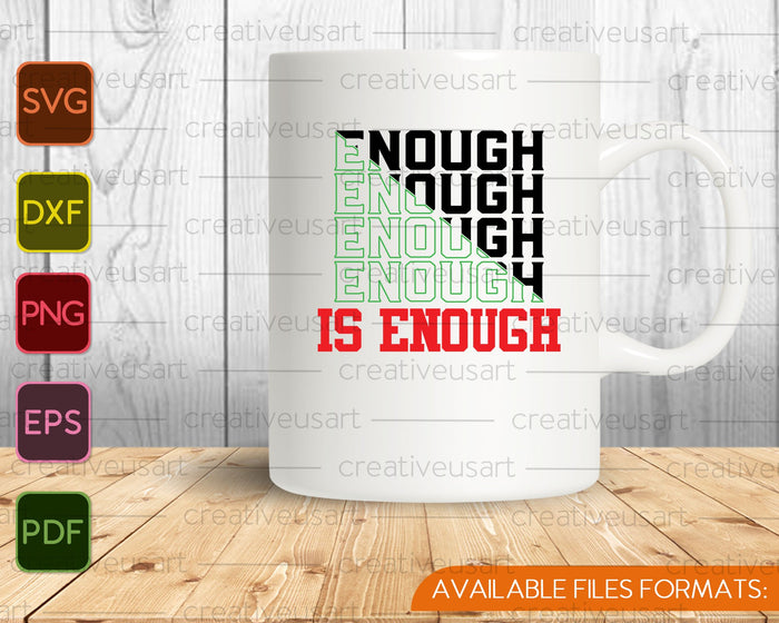 Enough is Enough, Black Lives Matter SVG PNG Cutting Printable Files Enough is Enough, Black Lives Matter SVG PNG Cutting Printable Files