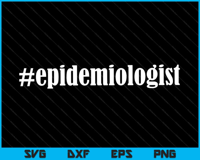 Epidemiology Gift Science SVG PNG Cutting Printable Files Epidemiology Gift Science SVG PNG Cutting Printable Files