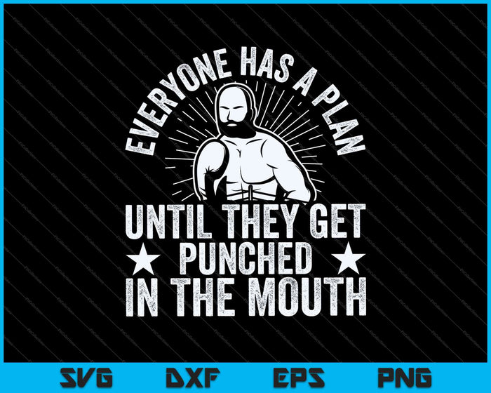 Everyone Has A Plan Until They Get Punched SVG PNG Cutting Printable Files Everyone Has A Plan Until They Get Punched SVG PNG Cutting Printable Files