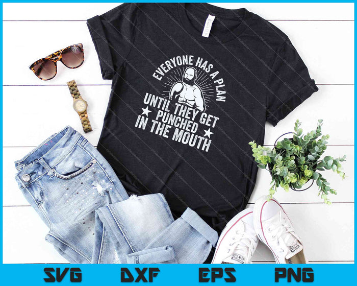 Everyone Has A Plan Until They Get Punched SVG PNG Cutting Printable Files Everyone Has A Plan Until They Get Punched SVG PNG Cutting Printable Files