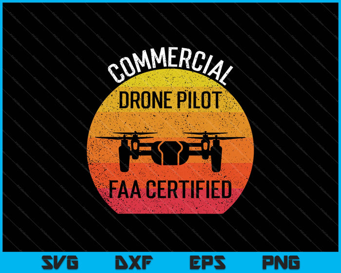 FAA Certified Drone Pilot Commercial Quadcopter RC SVG PNG Files