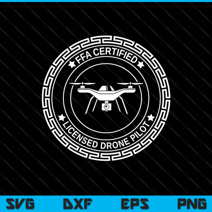 FAA Certified Licensed Drone Pilot SVG PNG Cutting Printable Files FAA Certified Licensed Drone Pilot SVG PNG Cutting Printable Files