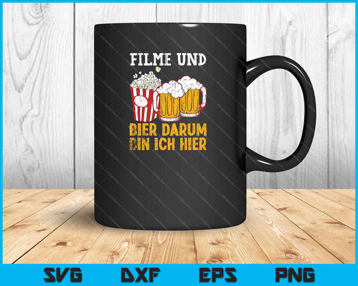 Filme Und Bier Darum Bin Ich Hier SVG PNG Druckbare Dateien schneiden Filme Und Bier Darum Bin Ich Hier SVG PNG Druckbare Dateien schneiden