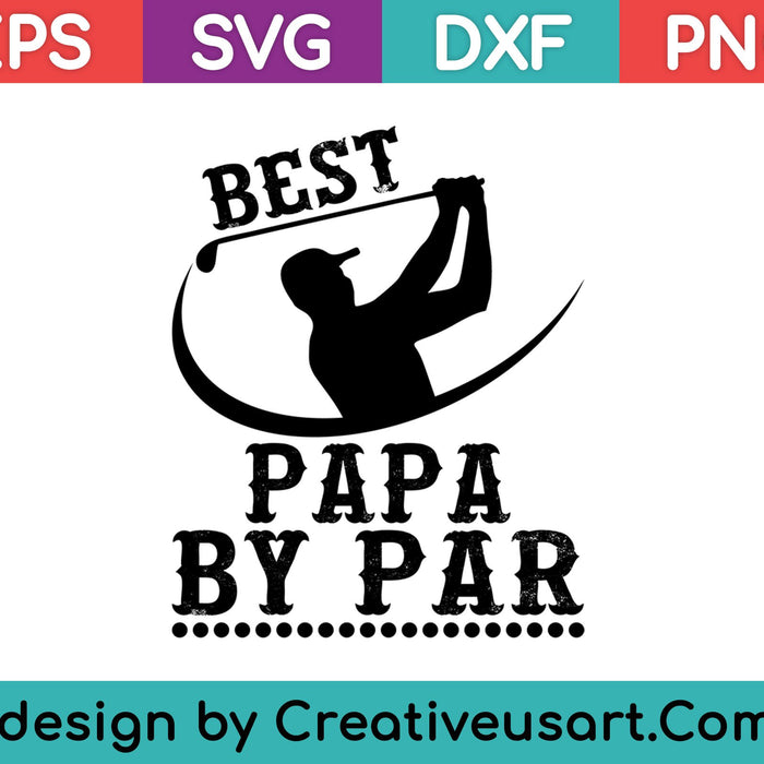 Father's Day Best PAPA By Par Funny Golf Lover Gift T-Shirt SVG PNG Cutting Printable Files Father's Day Best PAPA By Par Funny Golf Lover Gift T-Shirt SVG PNG Cutting Printable Files
