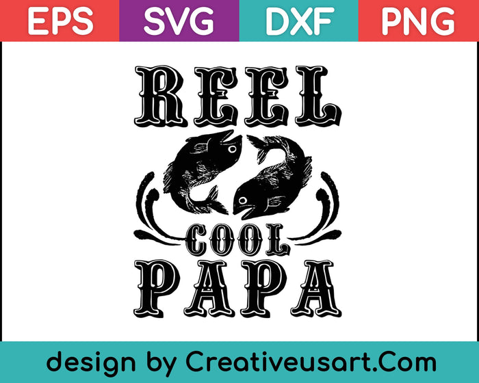 Father's Day Gifts T Shirt Fishing Reel Cool Papa Dad FUNNY SVG PNG Cutting Printable Files Father's Day Gifts T Shirt Fishing Reel Cool Papa Dad FUNNY SVG PNG Cutting Printable Files
