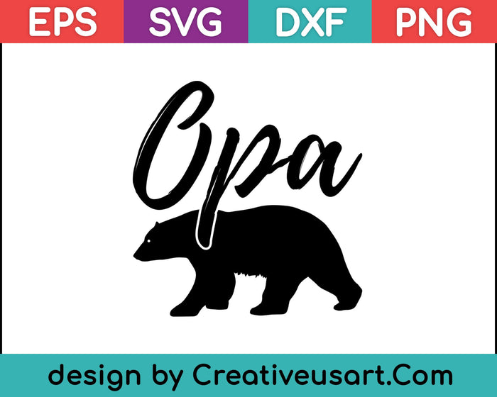 Father's Day Shirt - Opa Bear T-Shirt SVG PNG Cutting Printable Files Father's Day Shirt - Opa Bear T-Shirt SVG PNG Cutting Printable Files