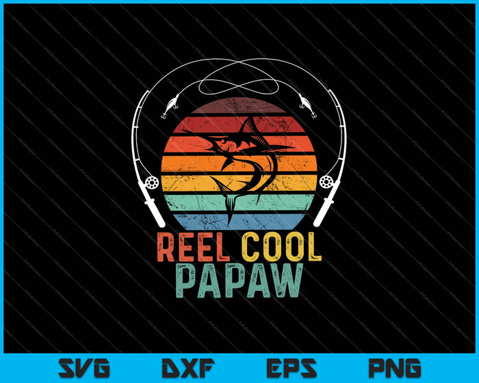 Fathers Day Vintage Fishing Reel Cool Papaw SVG PNG Cutting Printable Files Fathers Day Vintage Fishing Reel Cool Papaw SVG PNG Cutting Printable Files