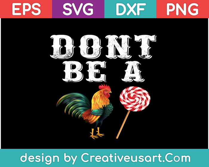 Fathers Day Dont be a Sucker Cock Funny SVG PNG Cutting Printable Files Fathers Day Dont be a Sucker Cock Funny SVG PNG Cutting Printable Files