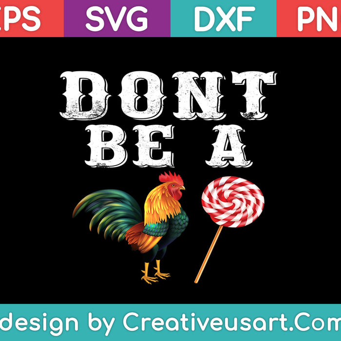 Fathers Day Dont be a Sucker Cock Funny SVG PNG Cutting Printable Files Fathers Day Dont be a Sucker Cock Funny SVG PNG Cutting Printable Files