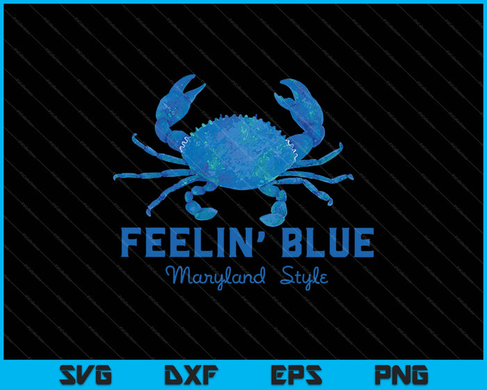 Feelin' Blue Maryland Style SVG PNG Cutting Printable Files Feelin' Blue Maryland Style SVG PNG Cutting Printable Files