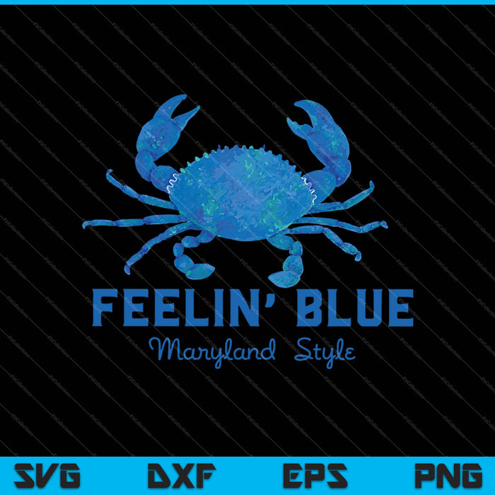Feelin' Blue Maryland Style SVG PNG Cutting Printable Files Feelin' Blue Maryland Style SVG PNG Cutting Printable Files