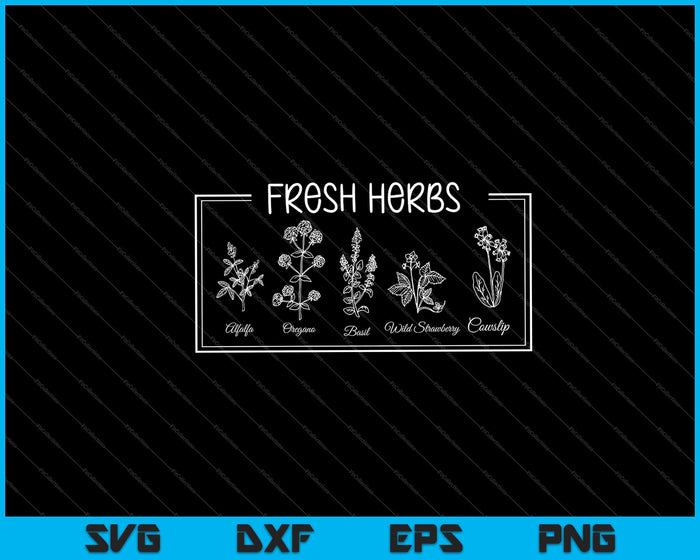Fresh Herbs Naturalist Garden Svg Cutting Printable Files Fresh Herbs Naturalist Garden Svg Cutting Printable Files