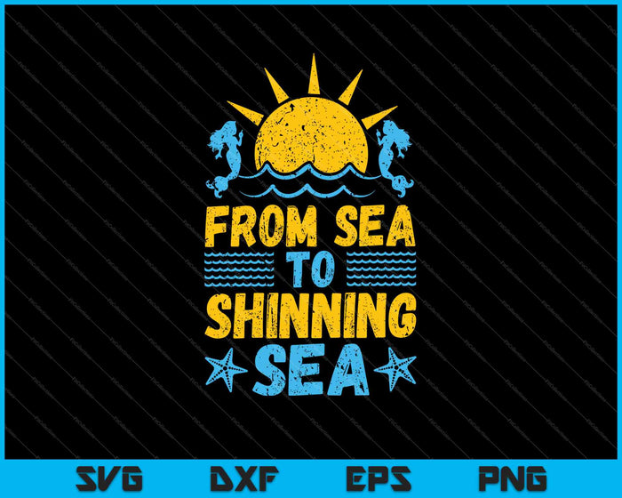 From Sea To Shinning Sea SVG PNG Cutting Printable Files From Sea To Shinning Sea SVG PNG Cutting Printable Files