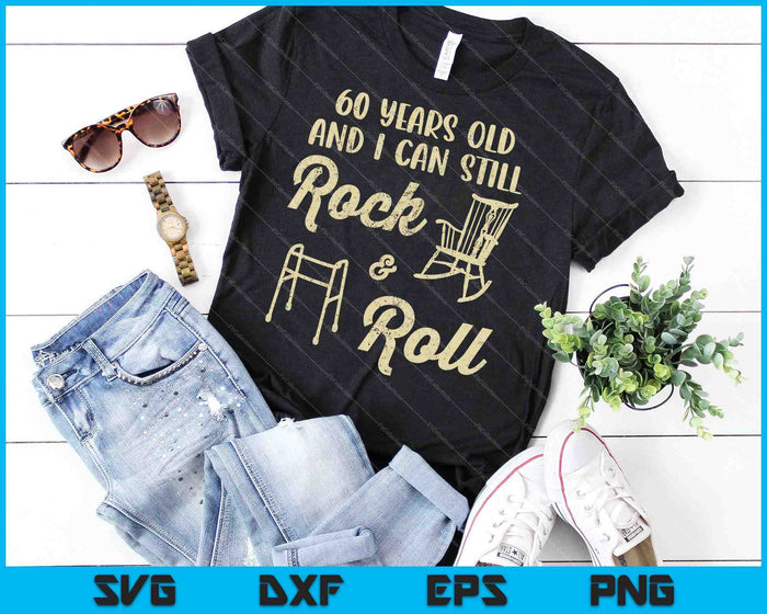 Divertido 60 años y todavía puedo rockear y rodar SVG PNG cortando archivos imprimibles Divertido 60 años y todavía puedo rockear y rodar SVG PNG cortando archivos imprimibles