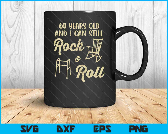 Divertido 60 años y todavía puedo rockear y rodar SVG PNG cortando archivos imprimibles Divertido 60 años y todavía puedo rockear y rodar SVG PNG cortando archivos imprimibles
