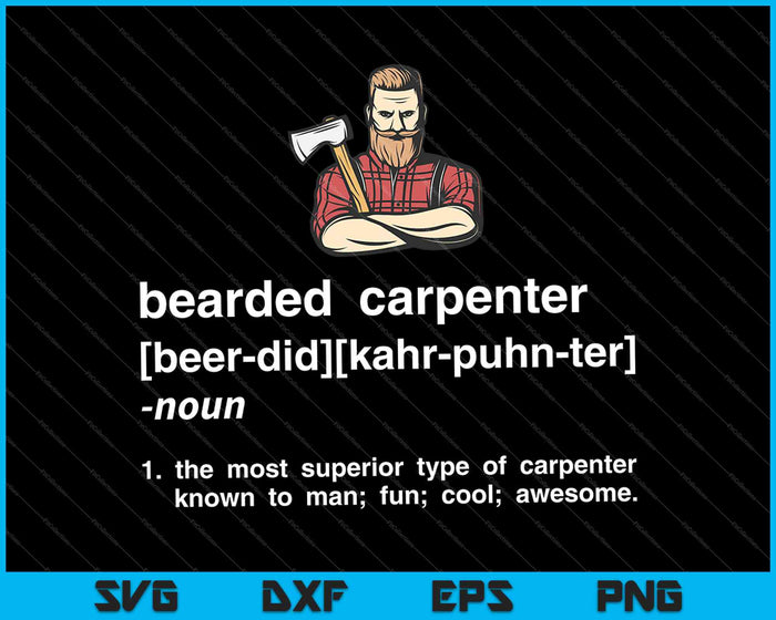 Funny Beard Carpenter Meaning SVG PNG Cutting Printable Files Funny Beard Carpenter Meaning SVG PNG Cutting Printable Files