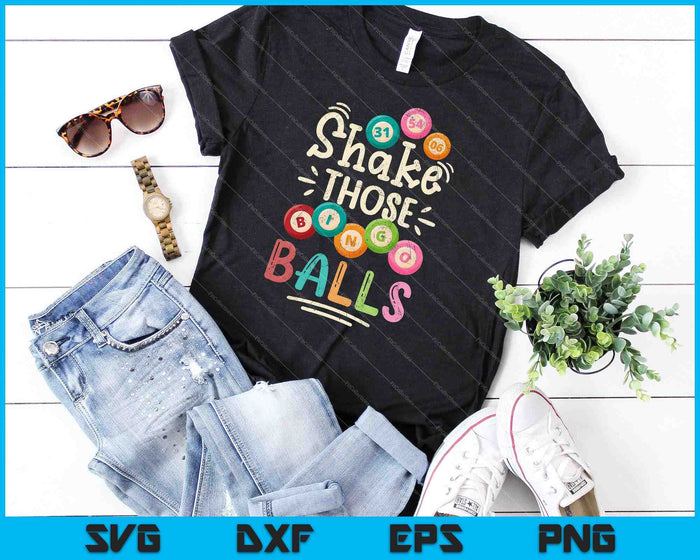 Funny Bingo Caller Gamble Lottery Shake Those Balls Bingo SVG PNG Files Funny Bingo Caller Gamble Lottery Shake Those Balls Bingo SVG PNG Files