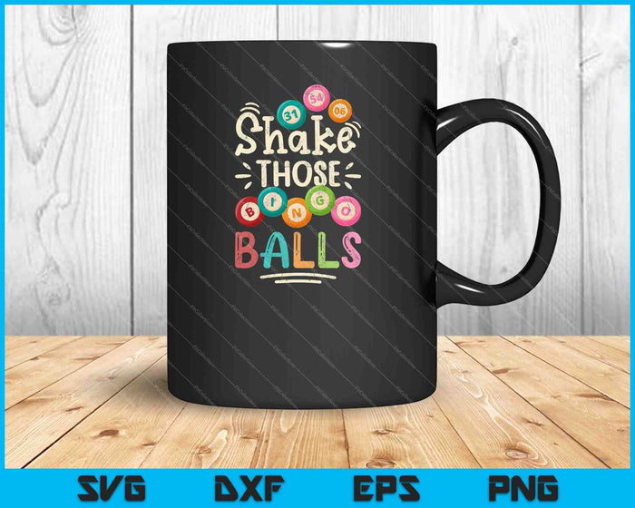 Funny Bingo Caller Gamble Lottery Shake Those Balls Bingo SVG PNG Files Funny Bingo Caller Gamble Lottery Shake Those Balls Bingo SVG PNG Files