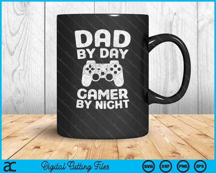 Funny Dad By Day Gamer By Night SVG PNG Cutting Printable Files Funny Dad By Day Gamer By Night SVG PNG Cutting Printable Files