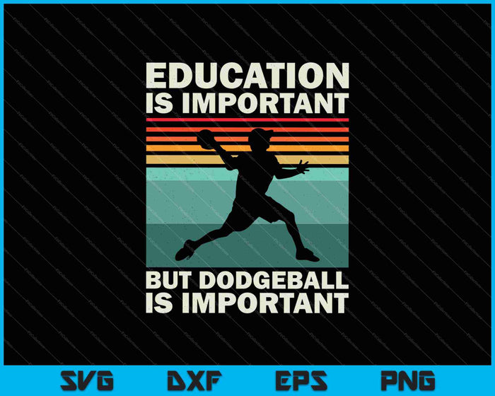 Onderwijs is belangrijk, maar Dodgeball is belangrijker SVG PNG-bestanden Onderwijs is belangrijk, maar Dodgeball is belangrijker SVG PNG-bestanden