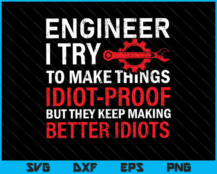 Funny Engineer Engineering SVG PNG Cutting Printable Files Funny Engineer Engineering SVG PNG Cutting Printable Files