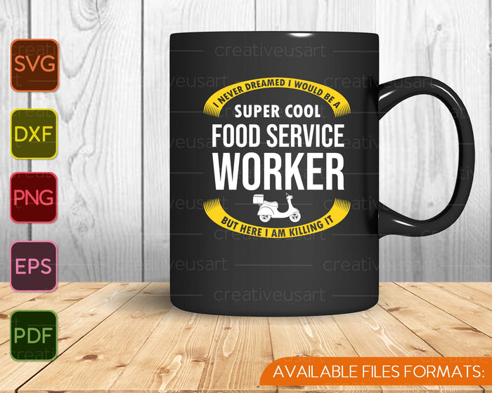 Funny Food Service Worker Gifts Appreciation SVG PNG Cutting Printable Files Funny Food Service Worker Gifts Appreciation SVG PNG Cutting Printable Files