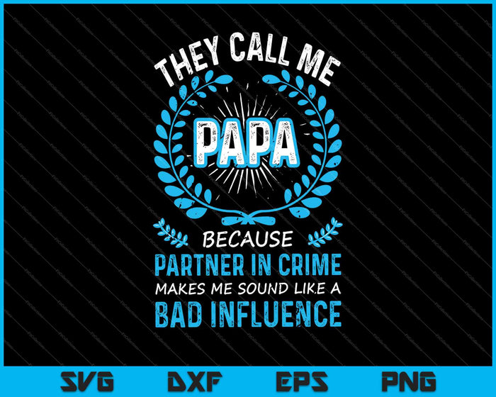 Funny Grandpa Gifts Shirts, Papa Partner In Crime SVG PNG Cutting Printable Files Funny Grandpa Gifts Shirts, Papa Partner In Crime SVG PNG Cutting Printable Files