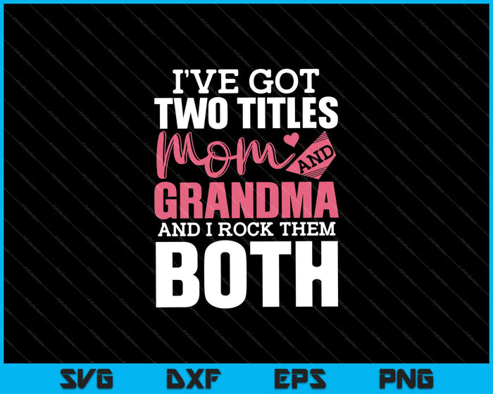 Funny Mothers Day Shirt Grandma Grandmother SVG PNG Cutting Printable Files Funny Mothers Day Shirt Grandma Grandmother SVG PNG Cutting Printable Files