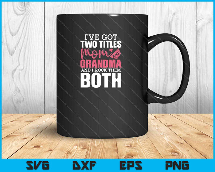 Funny Mothers Day Shirt Grandma Grandmother SVG PNG Cutting Printable Files Funny Mothers Day Shirt Grandma Grandmother SVG PNG Cutting Printable Files