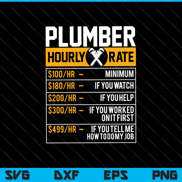 Funny Plumber Men Plumber Hourly Rate SVG PNG Cutting Printable Files Funny Plumber Men Plumber Hourly Rate SVG PNG Cutting Printable Files