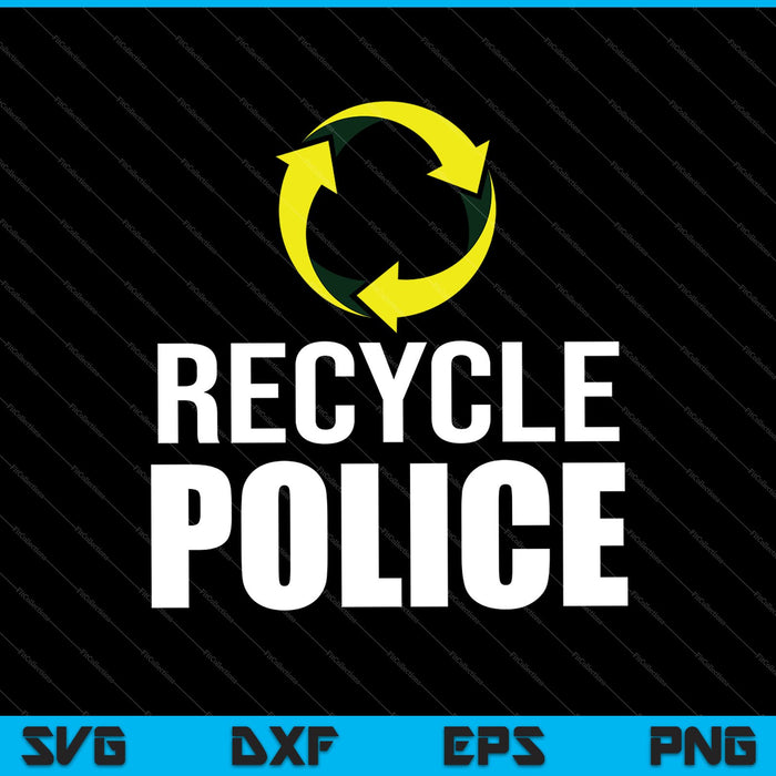 Funny Recycling Recycle Police SVG PNG Cutting Printable Files Funny Recycling Recycle Police SVG PNG Cutting Printable Files