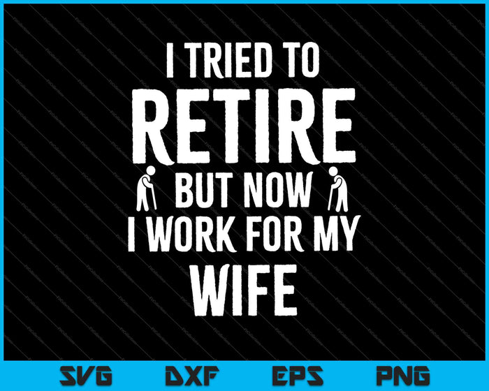 Funny Retirement Gift shirt I tried to retire SVG PNG Cutting Printable Files Funny Retirement Gift shirt I tried to retire SVG PNG Cutting Printable Files